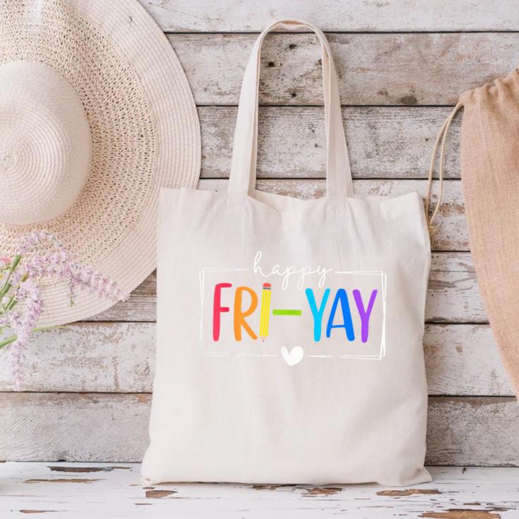 Happy Fri-Yay Fri Yay Teacher Student Friday Weekend Canvas Tote Bag, gift for family, gift for coworker Happy Fri-Yay Fri Yay Teacher Student Friday Weekend Canvas Tote Bag, gift for family, gift for coworker