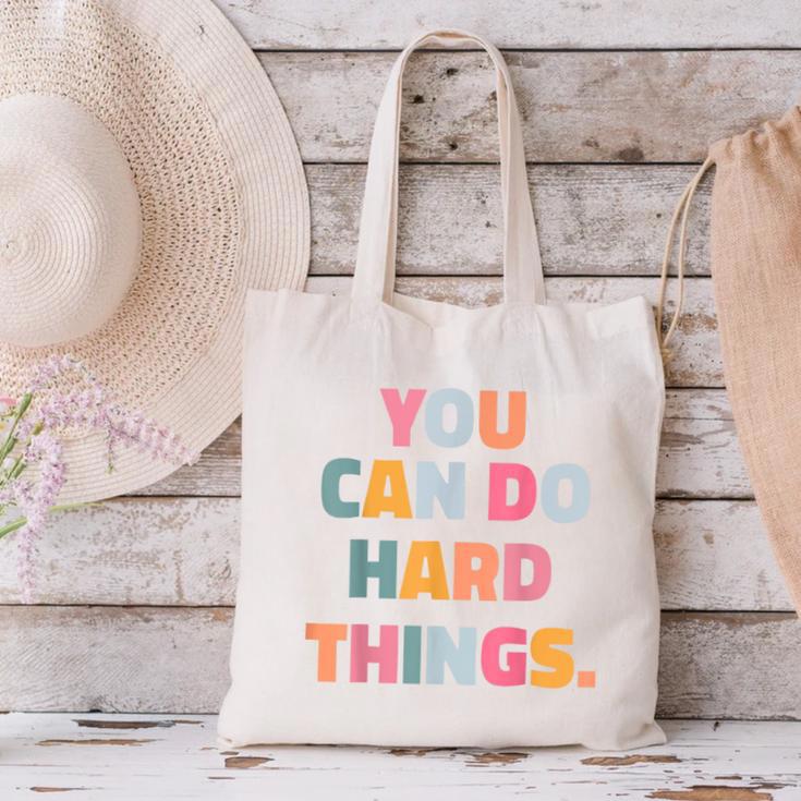You Can Do Hard Things Teacher For Men Women Girls Kids Canvas Tote Bag, gift for family, gift for coworker