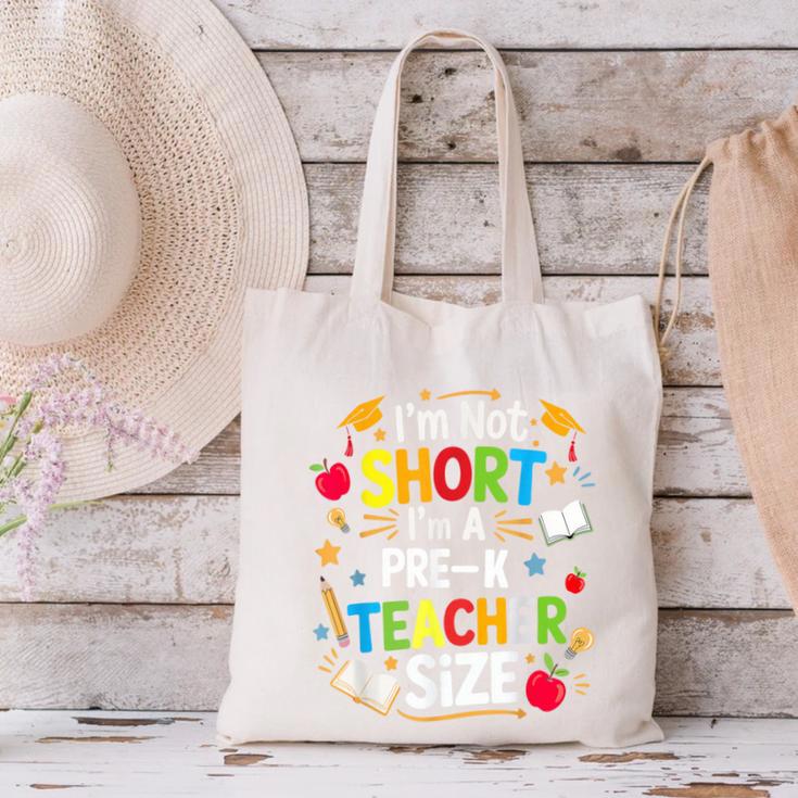 I'm Not Short I'm A Pre-K Teacher Size Back To School Canvas Tote Bag, gift for family, gift for coworker I'm Not Short I'm A Pre-K Teacher Size Back To School Canvas Tote Bag, gift for family, gift for coworker