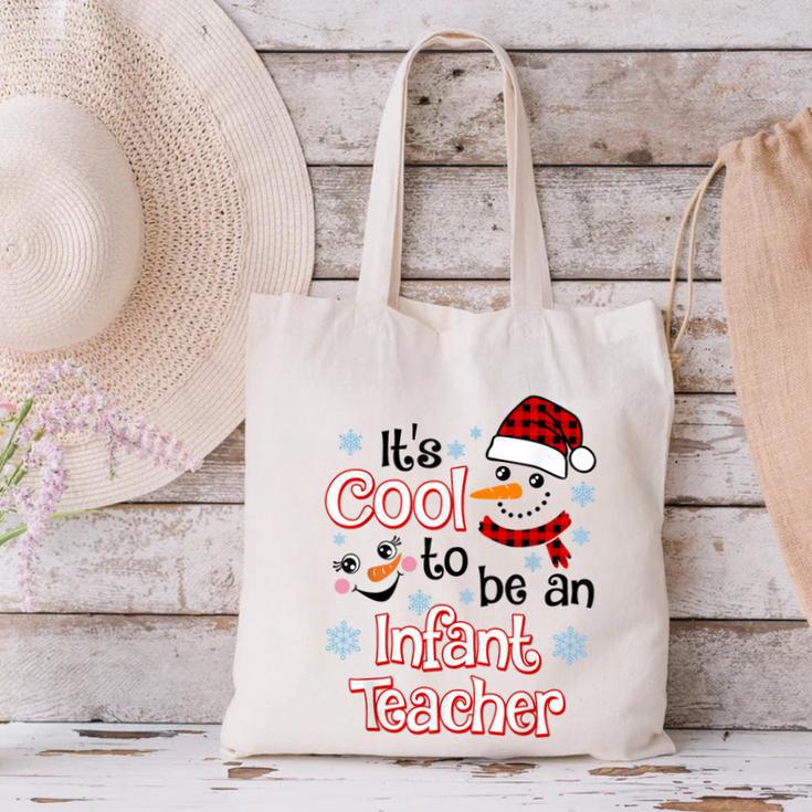 It's Cool To Be a Infant Teacher Snowman Winter Christmas Canvas Tote Bag, gift for family, gift for coworker