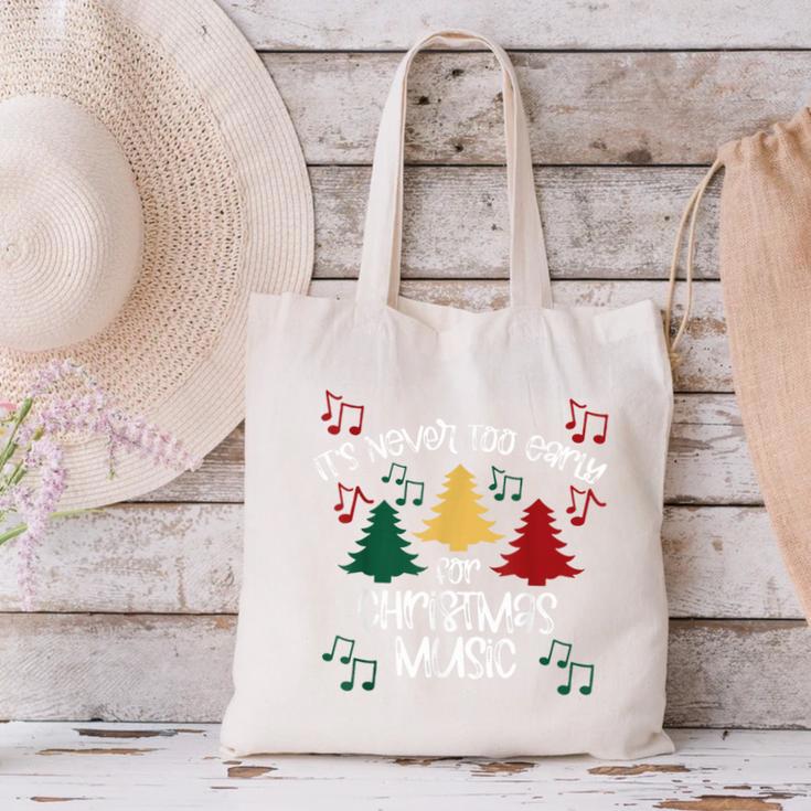 It's Never Too Early For Christmas Music Teacher Canvas Tote Bag, gift for family, gift for coworker