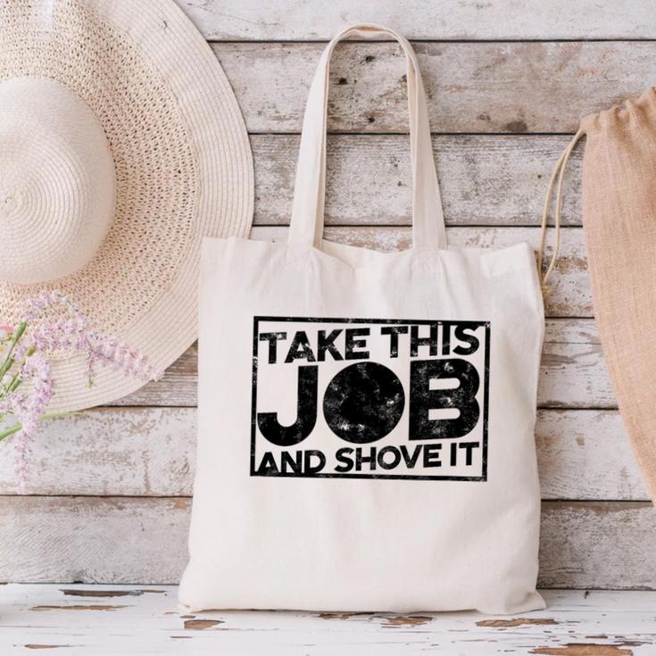 Take This Job And Shove It Teacher And Technician Work For Men Women Canvas Tote Bag, gift for family, gift for coworker Take This Job And Shove It Teacher And Technician Work For Men Women Canvas Tote Bag, gift for family, gift for coworker
