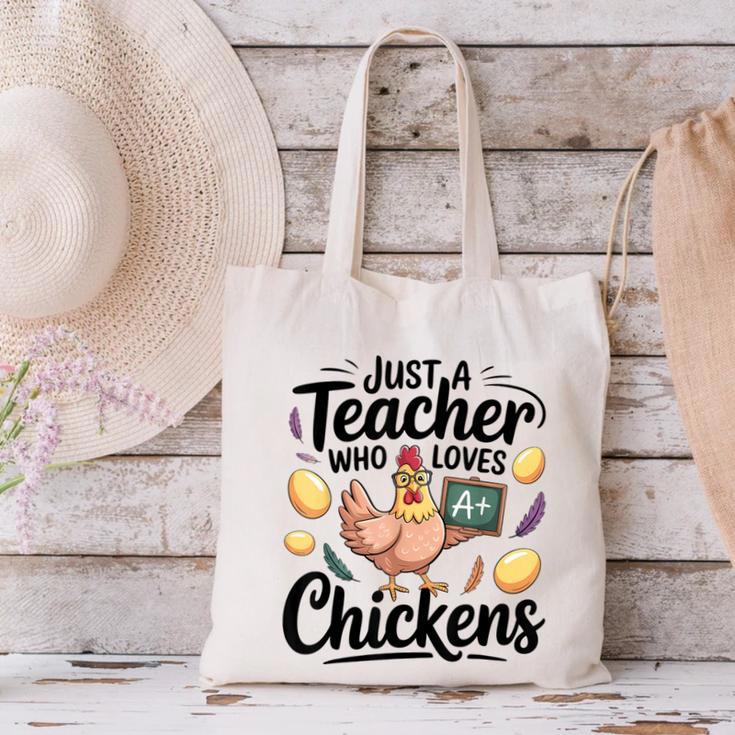 Just a Teacher Who Loves Chickens Chicken Farm Animal Lover Canvas Tote Bag, gift for family, gift for coworker