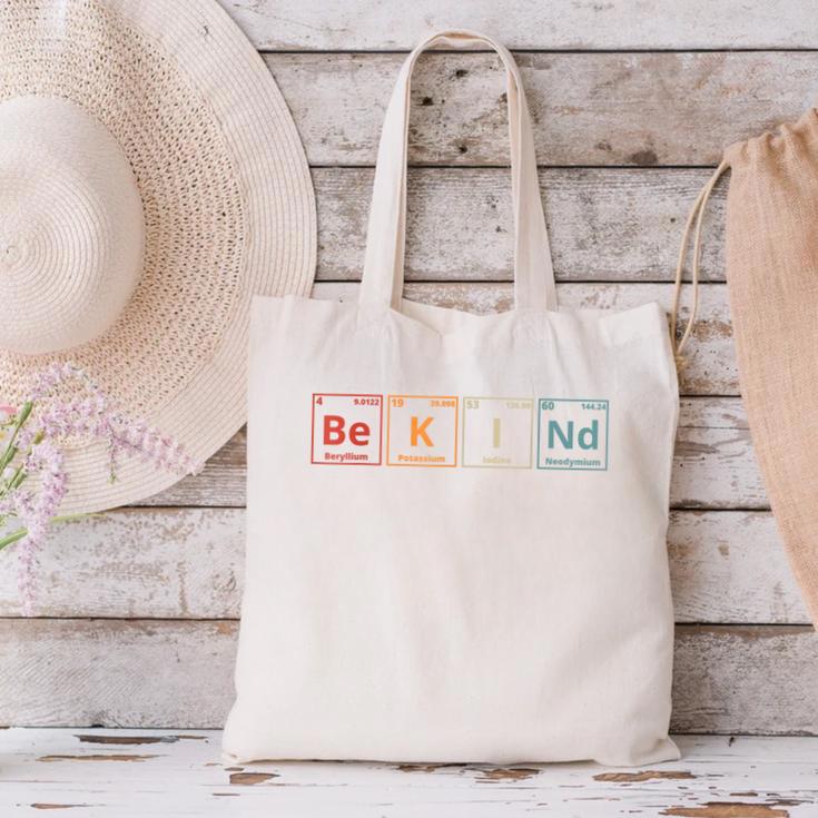 Be Kind Periodic Table Chemistry Teacher Scientist Kindness Men Women Girls Kids Canvas Tote Bag, gift for family, gift for coworker