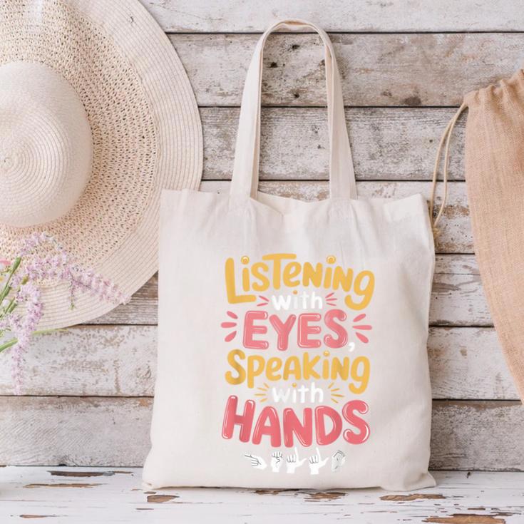 Listening With Eyes ASL Teacher Deaf People ASL Interpreter Canvas Tote Bag, gift for family, gift for coworker Listening With Eyes ASL Teacher Deaf People ASL Interpreter Canvas Tote Bag, gift for family, gift for coworker
