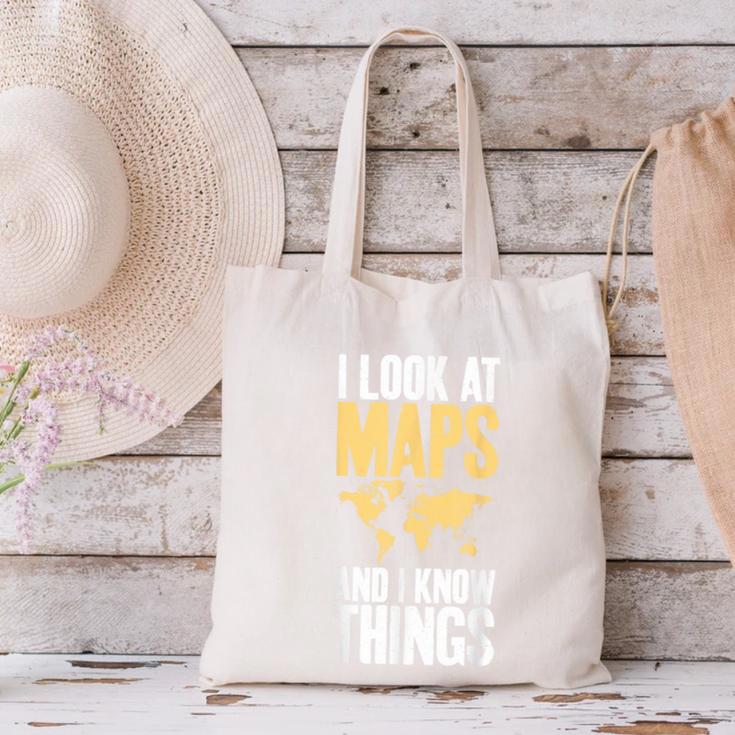 I Look At Maps And i Know Things Teacher Geographer Canvas Tote Bag, gift for family, gift for coworker I Look At Maps And i Know Things Teacher Geographer Canvas Tote Bag, gift for family, gift for coworker
