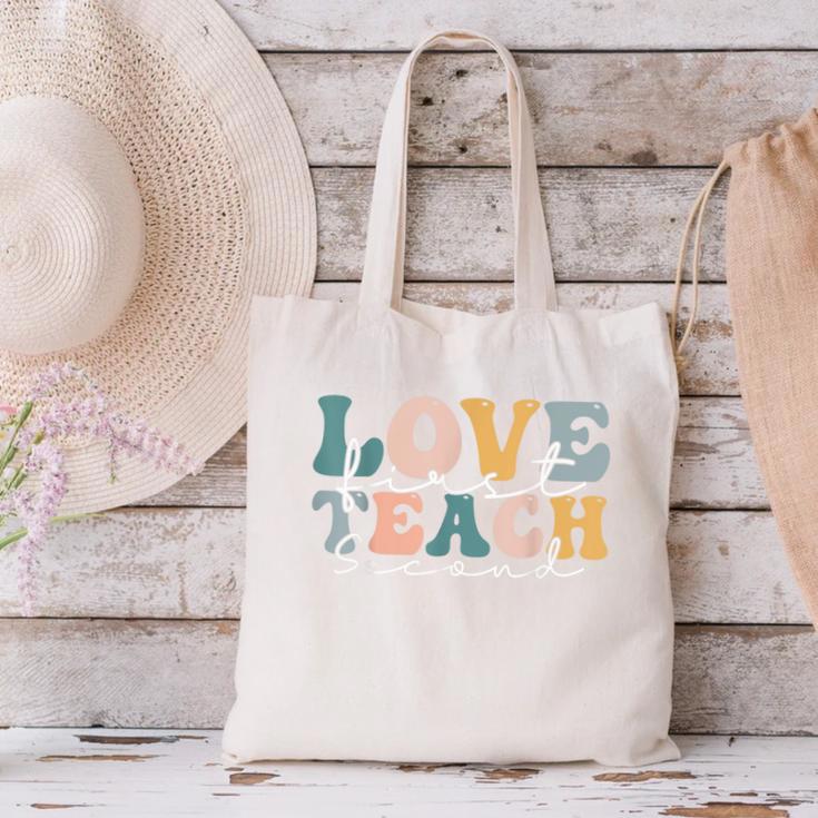 Love First Teach Second School Teacher Appreciation Canvas Tote Bag, gift for family, gift for coworker Love First Teach Second School Teacher Appreciation Canvas Tote Bag, gift for family, gift for coworker