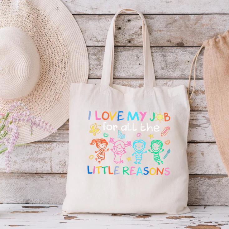 I Love My Job For All The Little Reasons Teacher Canvas Tote Bag, gift for family, gift for coworker I Love My Job For All The Little Reasons Teacher Canvas Tote Bag, gift for family, gift for coworker