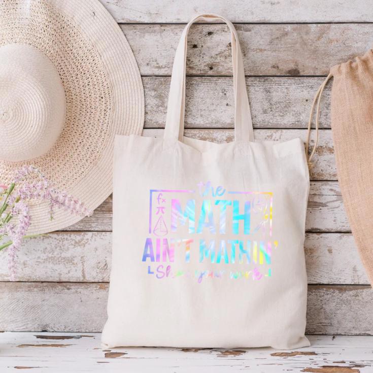 The Math Ain't Mathin Math Teacher Canvas Tote Bag, gift for family, gift for coworker