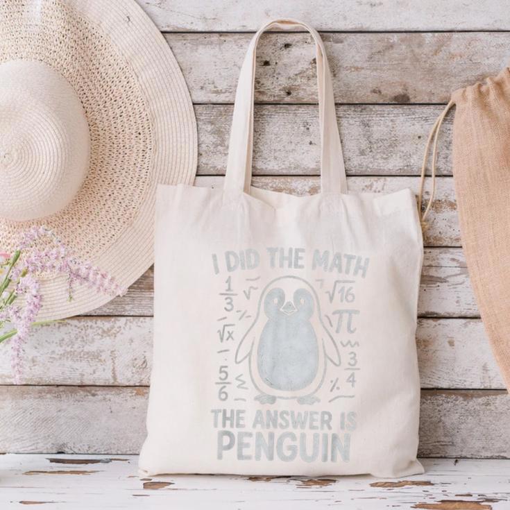 I Did The Math The Answer Is Penguin Math Teacher Canvas Tote Bag, gift for family, gift for coworker