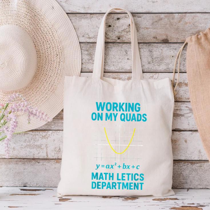 Mathletics Working On My Quads Algebra Math Teacher Canvas Tote Bag, gift for family, gift for coworker
