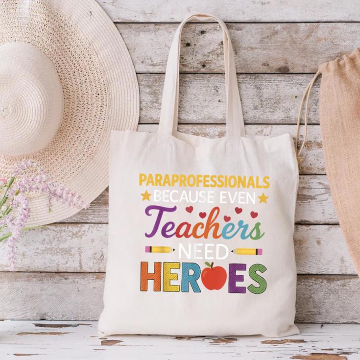 Paraprofessionals Because Even Teachers Need Heroes Canvas Tote Bag, gift for family, gift for coworker Paraprofessionals Because Even Teachers Need Heroes Canvas Tote Bag, gift for family, gift for coworker