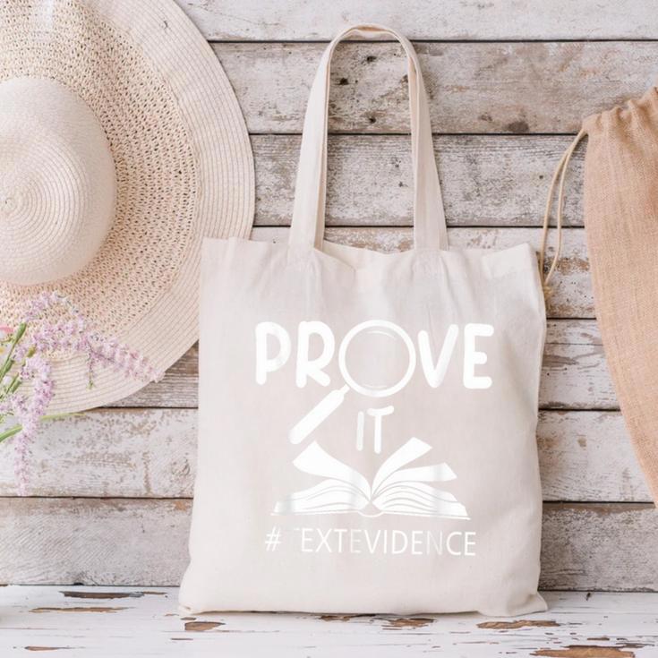 Prove It Text Evidences Reading Teacher First Day Of School Canvas Tote Bag, gift for family, gift for coworker
