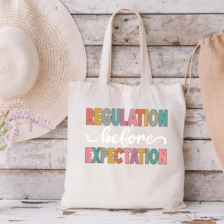 Regulation Before Expectation Cute ABA SPED Teacher Therapy Canvas Tote Bag, gift for family, gift for coworker Regulation Before Expectation Cute ABA SPED Teacher Therapy Canvas Tote Bag, gift for family, gift for coworker