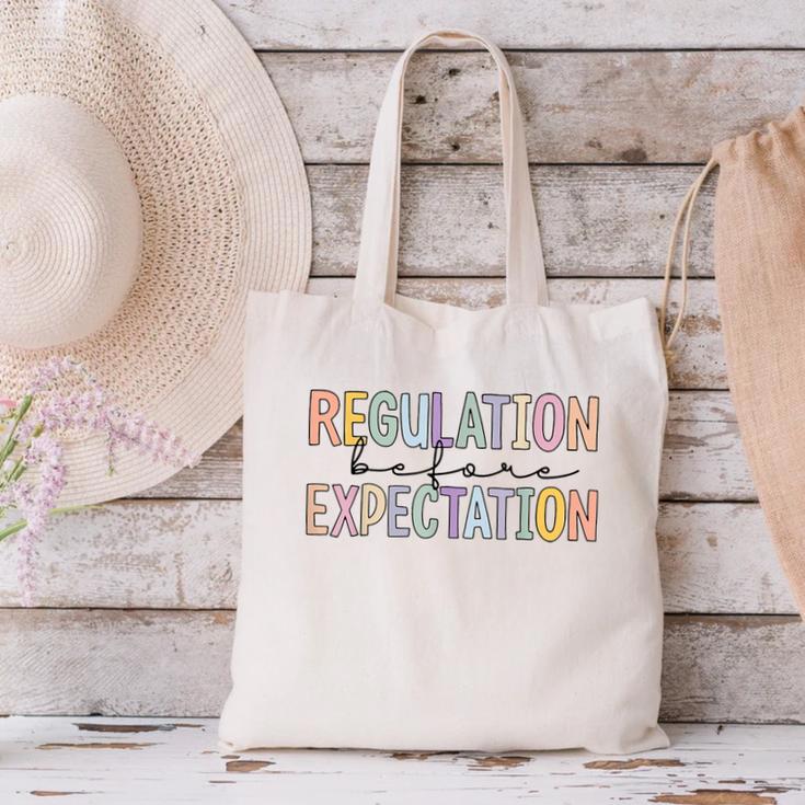 Regulation Before Expectation Occupational Therapy Teacher Canvas Tote Bag, gift for family, gift for coworker Regulation Before Expectation Occupational Therapy Teacher Canvas Tote Bag, gift for family, gift for coworker