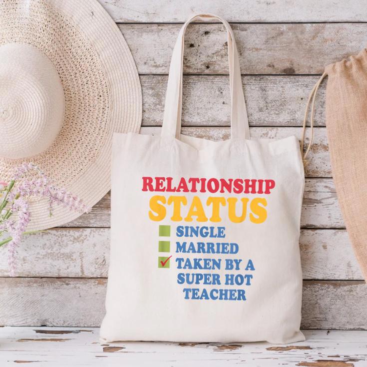 Relationship Status Single Married Hot Teacher Canvas Tote Bag, gift for family, gift for coworker