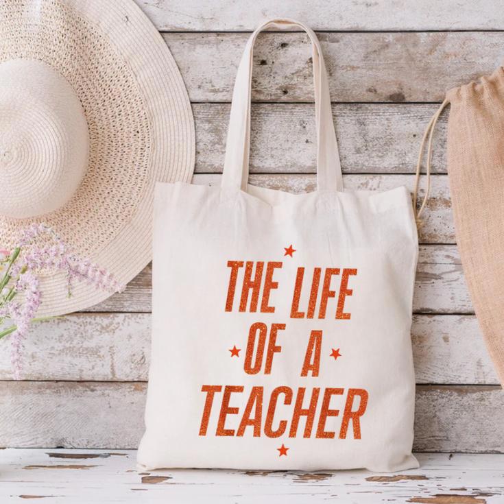 School Teachers Day The Life Of A Teacher Teaching Canvas Tote Bag, gift for family, gift for coworker School Teachers Day The Life Of A Teacher Teaching Canvas Tote Bag, gift for family, gift for coworker