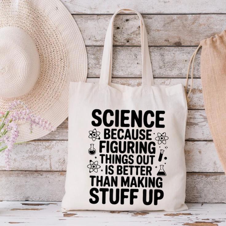 Science Because Figuring Things Out Teacher Scientific Adult Canvas Tote Bag, Science Teacher Tote Bags, gift for family, gift for coworker