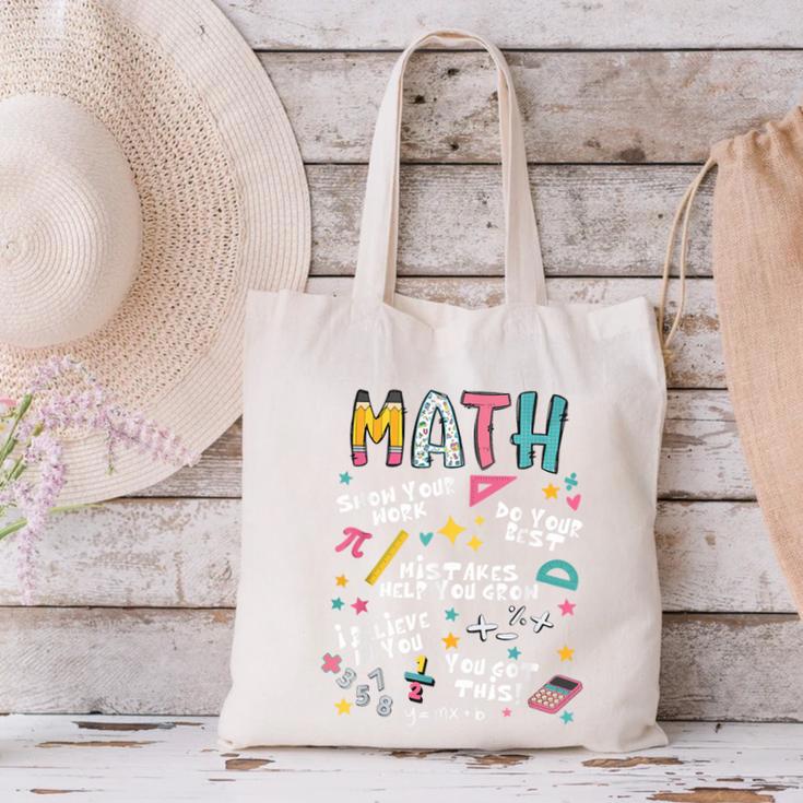 Show Your Work Math Teacher First Day Back To School Canvas Tote Bag, gift for family, gift for coworker