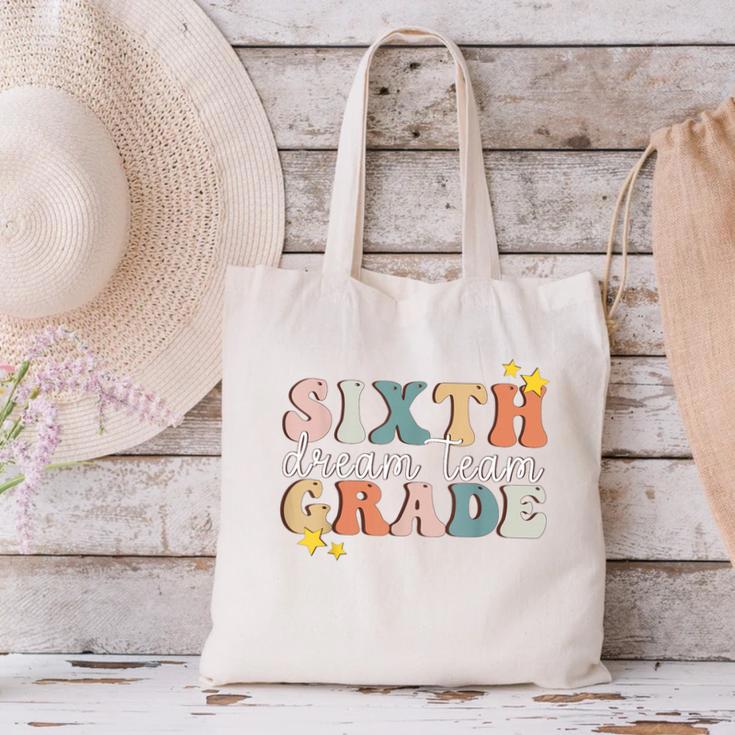 Sixth Grade Dream Team First Day Of 6th Grade Teachers Canvas Tote Bag, First Grade Teacher Tote Bags, gift for family, gift for coworker