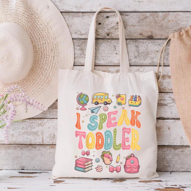 I Speak Toddler Teacher Pre-K Frist Day Back To School Canvas Tote Bag, gift for family, gift for coworker I Speak Toddler Teacher Pre-K Frist Day Back To School Canvas Tote Bag, gift for family, gift for coworker