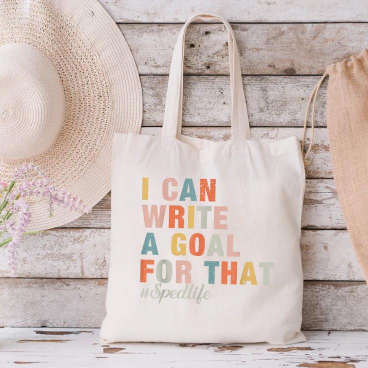 Special Education I Can Write A Goal For That Sped Teacher Canvas Tote Bag, gift for family, gift for coworker Special Education I Can Write A Goal For That Sped Teacher Canvas Tote Bag, gift for family, gift for coworker