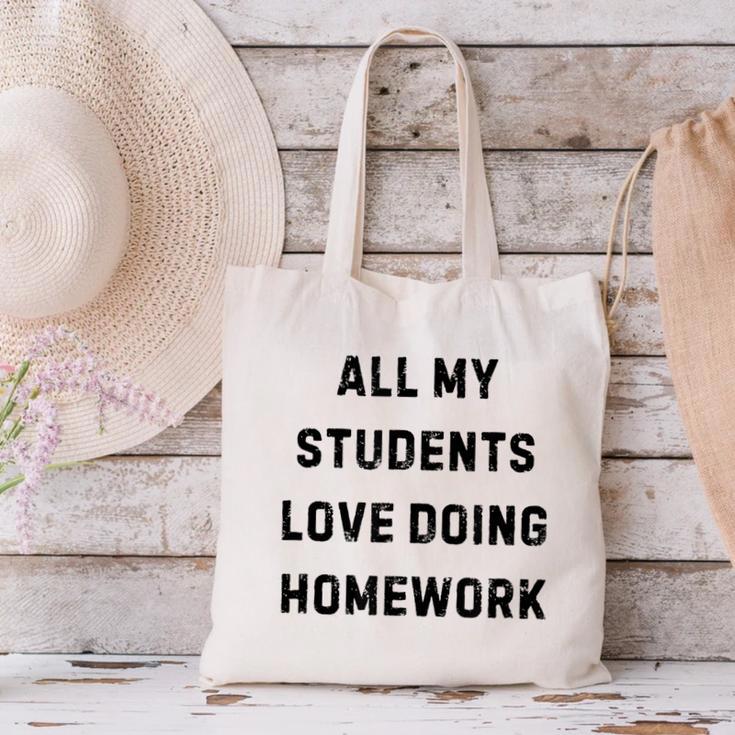 All My Students Love Doing Homework Teacher Lie Party Canvas Tote Bag, gift for family, gift for coworker All My Students Love Doing Homework Teacher Lie Party Canvas Tote Bag, gift for family, gift for coworker