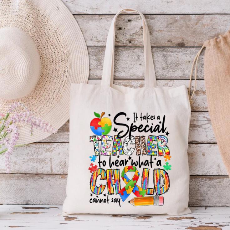 It Takes A Special Teacher To Hear What A Child Cannot Say Canvas Tote Bag, gift for family, gift for coworker It Takes A Special Teacher To Hear What A Child Cannot Say Canvas Tote Bag, gift for family, gift for coworker