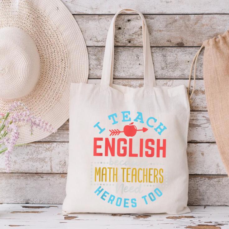 I Teach English Because Math Teachers Need Heroes Too Canvas Tote Bag, English Teacher Tote Bags, gift for family, gift for coworker I Teach English Because Math Teachers Need Heroes Too Canvas Tote Bag, English Teacher Tote Bags, gift for family, gift for coworker