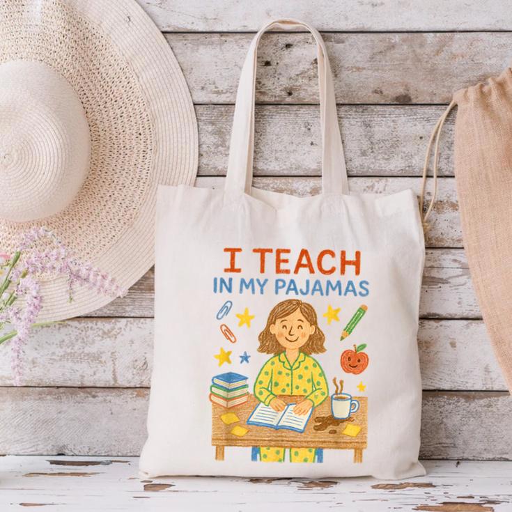 I Teach In My Pajamas Crayon Home School Teacher PJs Canvas Tote Bag, gift for family, gift for coworker I Teach In My Pajamas Crayon Home School Teacher PJs Canvas Tote Bag, gift for family, gift for coworker