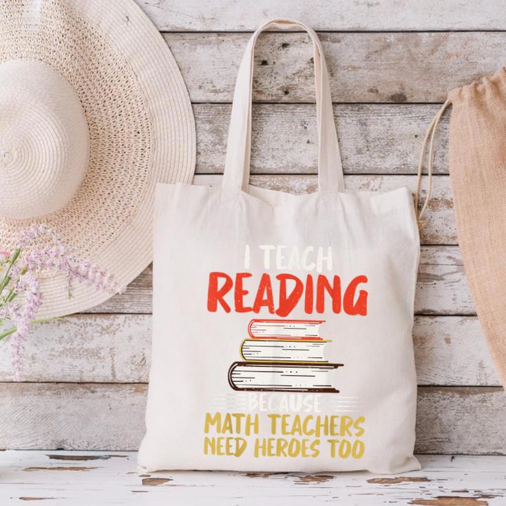I Teach Reading Because Math Teachers Need Heroes Too Men Women Canvas Tote Bag, gift for family, gift for coworker