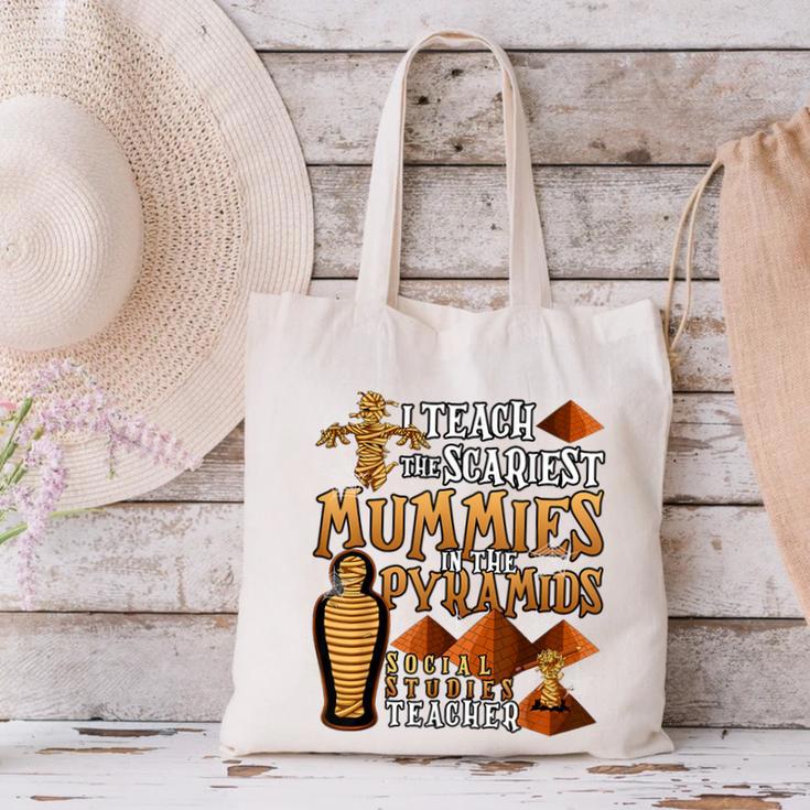 Teach The Scariest Mummies Halloween Social Studies Teacher Men Women Canvas Tote Bag, gift for family, gift for coworker Teach The Scariest Mummies Halloween Social Studies Teacher Men Women Canvas Tote Bag, gift for family, gift for coworker