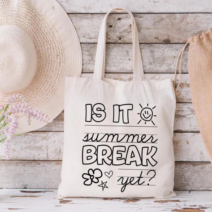 Teacher End Of Year Shirt Is It Summer Break Yet Last Day Canvas Tote Bag, gift for family, gift for coworker Teacher End Of Year Shirt Is It Summer Break Yet Last Day Canvas Tote Bag, gift for family, gift for coworker