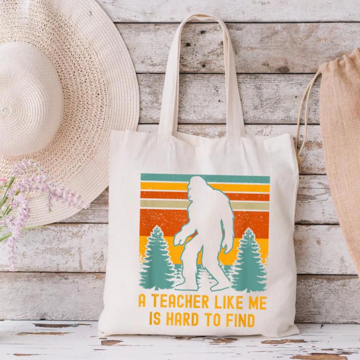 A Teacher Like Me Is Hard To Find Bigfoot Teacher Canvas Tote Bag, gift for family, gift for coworker