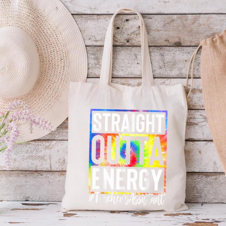 Teacher's Assistant Straight Outta Energy Teaching Tie Dye For Men Women Canvas Tote Bag, gift for family, gift for coworker Teacher's Assistant Straight Outta Energy Teaching Tie Dye For Men Women Canvas Tote Bag, gift for family, gift for coworker