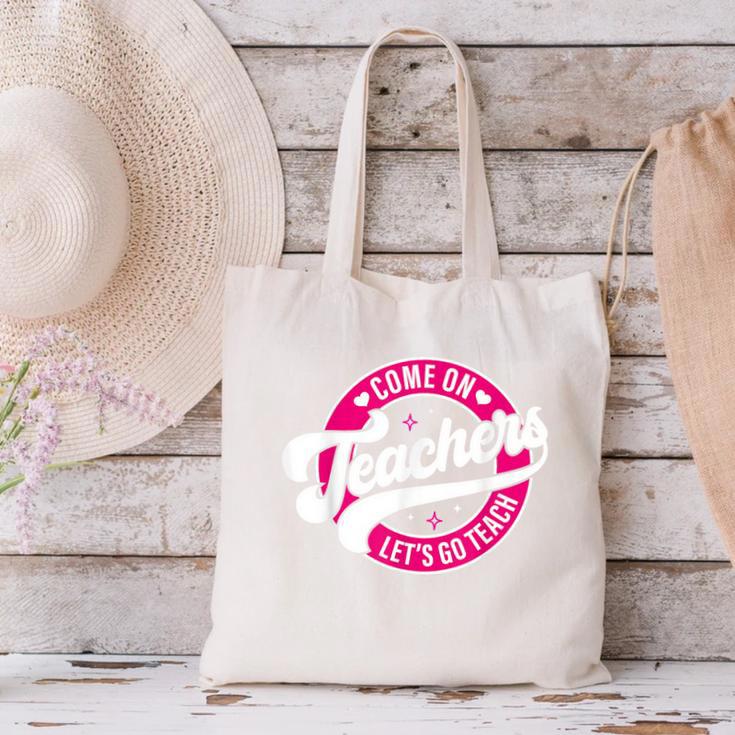 Come On Teachers Let's Go Teach Pink Back To School For Men Women Canvas Tote Bag, gift for family, gift for coworker