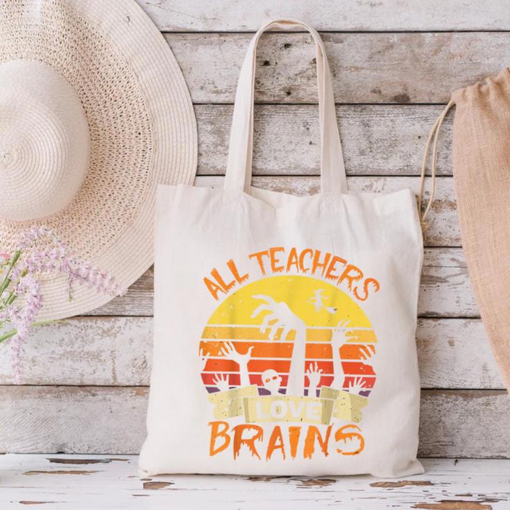 All Teachers Love Brains Shirt Halloween Teachers Canvas Tote Bag, gift for family, gift for coworker All Teachers Love Brains Shirt Halloween Teachers Canvas Tote Bag, gift for family, gift for coworker
