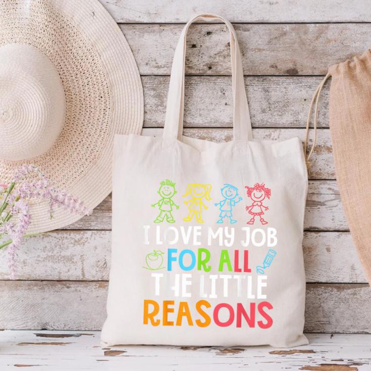 Teachers I Love My Job For All The Little Reasons Teacher Canvas Tote Bag, gift for family, gift for coworker Teachers I Love My Job For All The Little Reasons Teacher Canvas Tote Bag, gift for family, gift for coworker