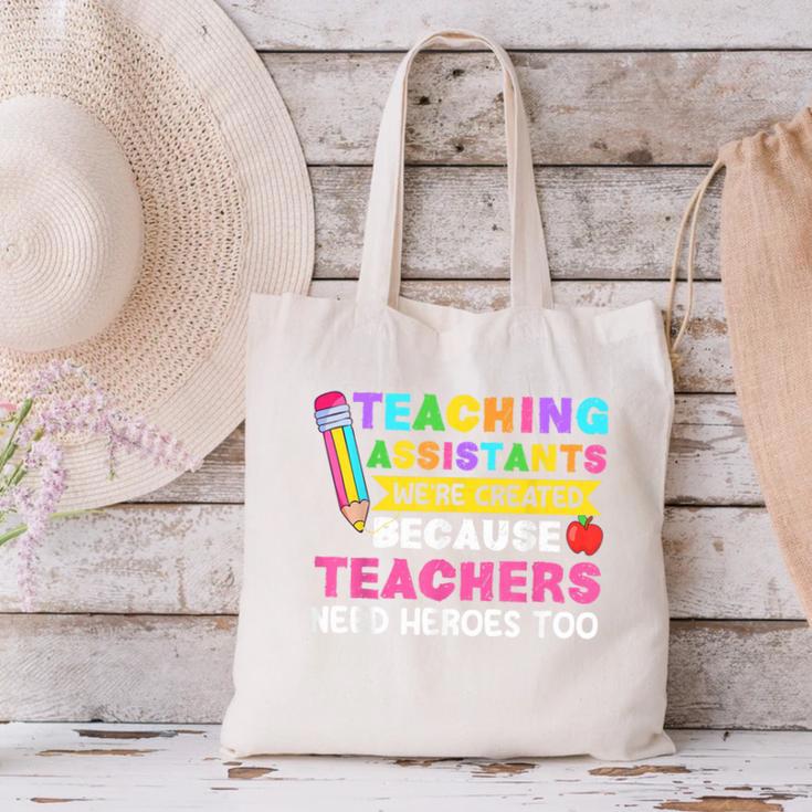 Teaching Assistants Were Create Because Teacher Needs Heroes Canvas Tote Bag, gift for family, gift for coworker Teaching Assistants Were Create Because Teacher Needs Heroes Canvas Tote Bag, gift for family, gift for coworker