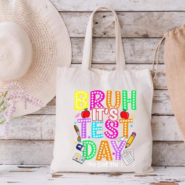 Testing Day Bruh It’s Test Day You Got This Teacher Student Canvas Tote Bag, gift for family, gift for coworker Testing Day Bruh It’s Test Day You Got This Teacher Student Canvas Tote Bag, gift for family, gift for coworker