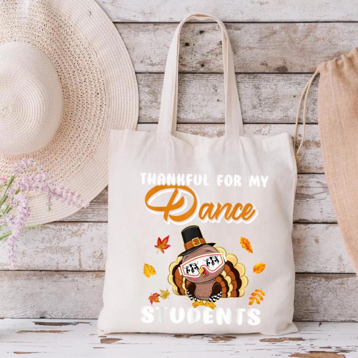 Thankful For My Dance Students Thanksgiving Turkey Teacher For Men Women Girls Kids Canvas Tote Bag, gift for family, gift for coworker Thankful For My Dance Students Thanksgiving Turkey Teacher For Men Women Girls Kids Canvas Tote Bag, gift for family, gift for coworker
