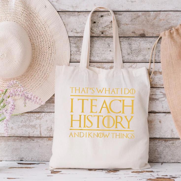 That's What I Do I Teach History And I Know Things Teacher Canvas Tote Bag, History Teacher Tote Bags, gift for family, gift for coworker That's What I Do I Teach History And I Know Things Teacher Canvas Tote Bag, History Teacher Tote Bags, gift for family, gift for coworker