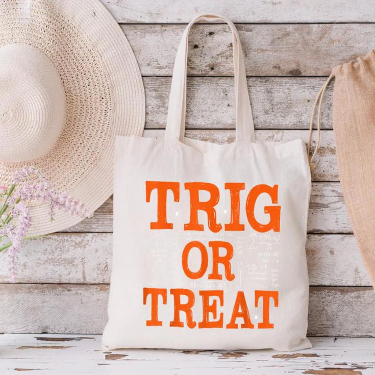 Trig Or Treat Trigonometry Math Teacher Halloween Canvas Tote Bag, gift for family, gift for coworker