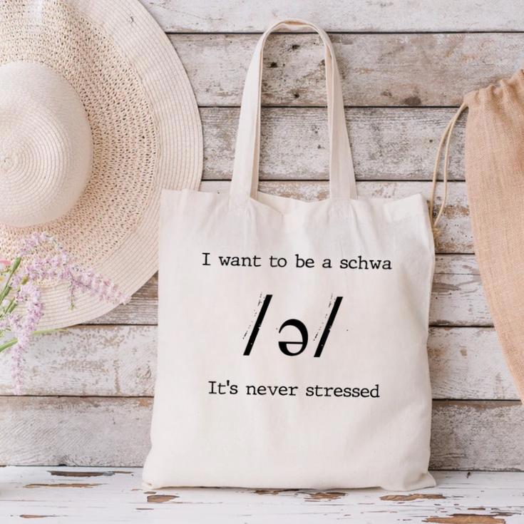 I Want To Be A Schwa It's Never Stressed Reading Teacher For Men Girls Kids Canvas Tote Bag, gift for family, gift for coworker I Want To Be A Schwa It's Never Stressed Reading Teacher For Men Girls Kids Canvas Tote Bag, gift for family, gift for coworker