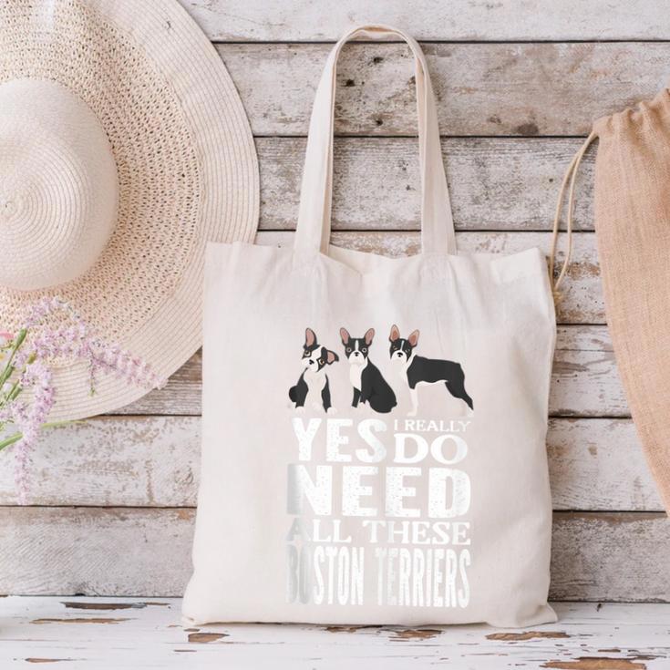 Yes I Really Do Need All These Boston Terriers Canvas Tote Bag, gift for family, gift for coworker