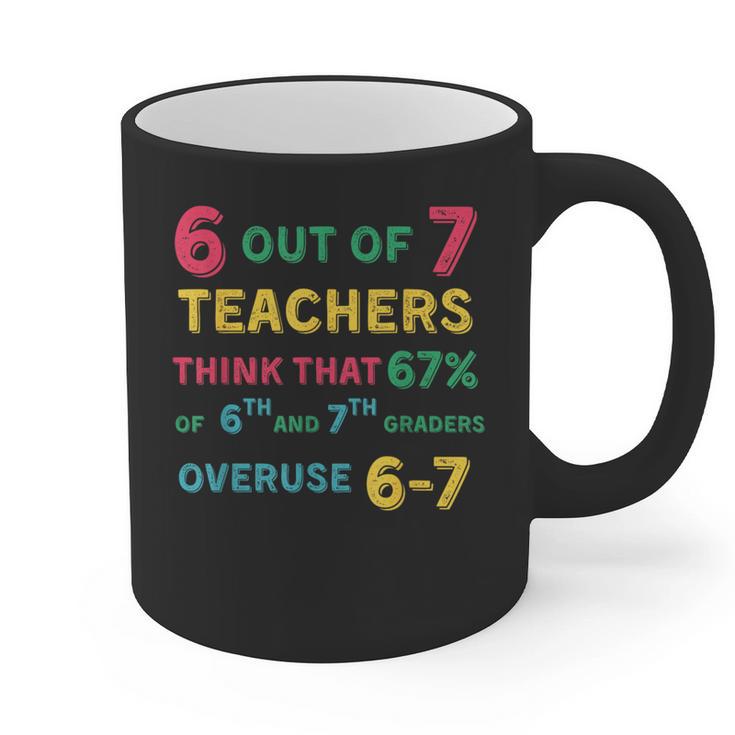 67 Teacher Middle School Teacher 6 7 Overuse 67 Graphic Print Coffee Mug