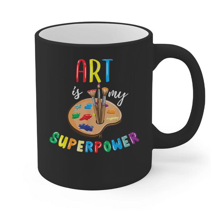 Art Is My Superpower Art Teacher Graphic Print Coffee Mug