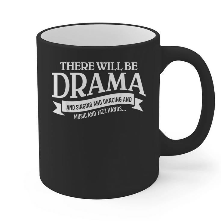 Broadway Actor There Will Be Drama Theater Teacher Men Women Graphic Print Coffee Mug