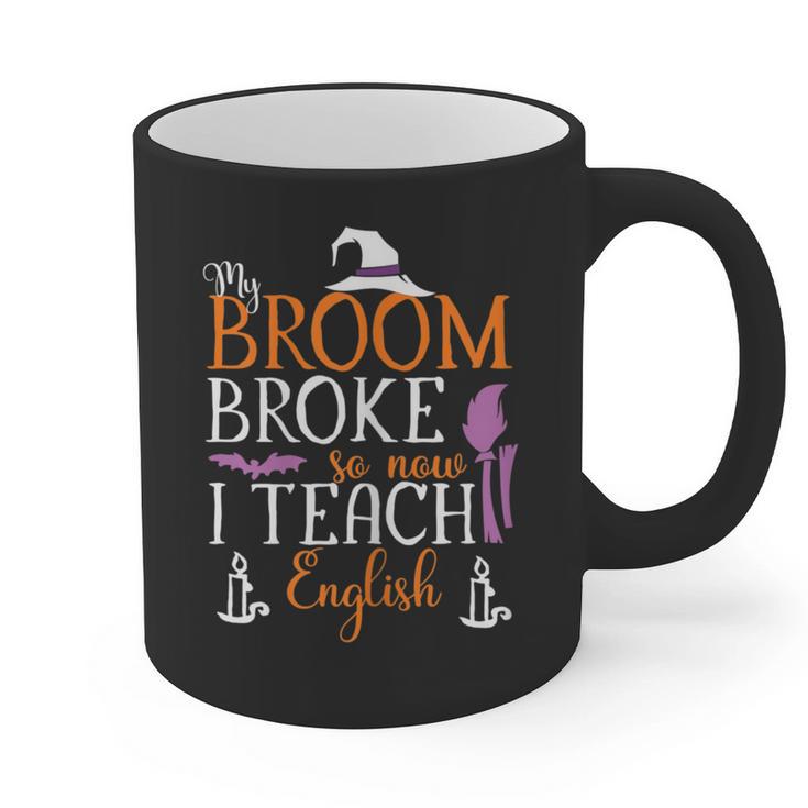 My Broom Broke So Now I Teach English English Teacher Witch Graphic Print Coffee Mug