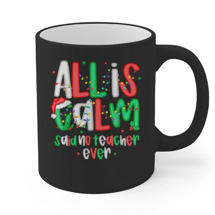 All Calm Said No Teacher Teacher Christmas Lights Graphic Print Coffee Mug